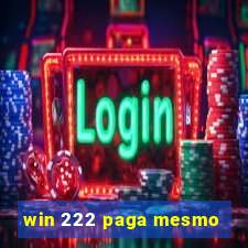 win 222 paga mesmo